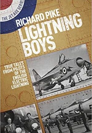 Lightning Boys: True Tales from Pilots of the English Electric Lightning